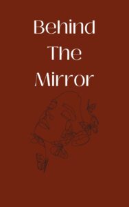 Behind the mirror. psychology horror. short story novel