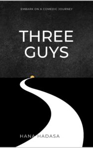 Three Guys. Comedy short story novel. Flash Fiction