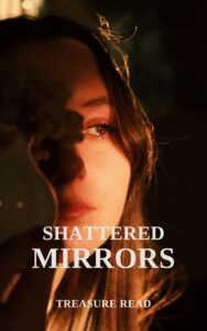 Cover image for Shattered Mirrors, a novel featuring a fragmented mirror symbolizing broken identity, dark obsession, and brutal retribution.